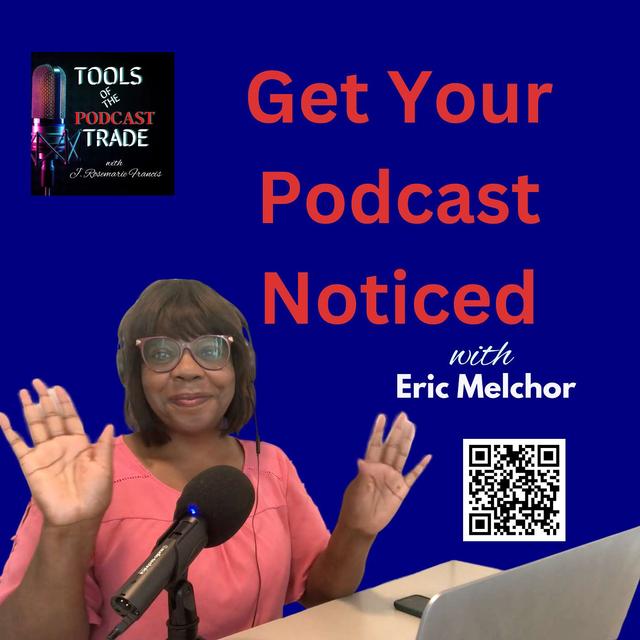 The Secret Weapon to Getting Your Podcast Noticed with/ Eric Melchor - podcast episode cover