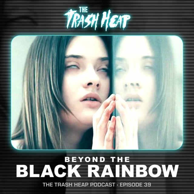 Episode 39: Beyond The Black Rainbow - podcast episode cover