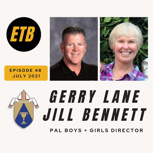 NO. 48 -- GERRY LANE + JILL BENNETT - Parochial Athletic League (PAL) Directors - podcast episode cover