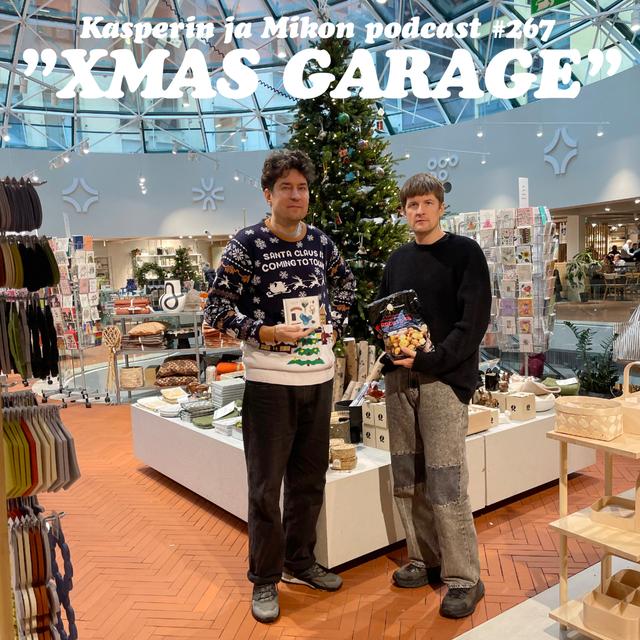 267. Xmas Garage - podcast episode cover