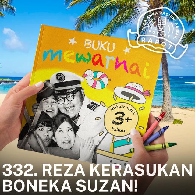 332. REZA KERASUKAN BONEKA SUZAN! - podcast episode cover