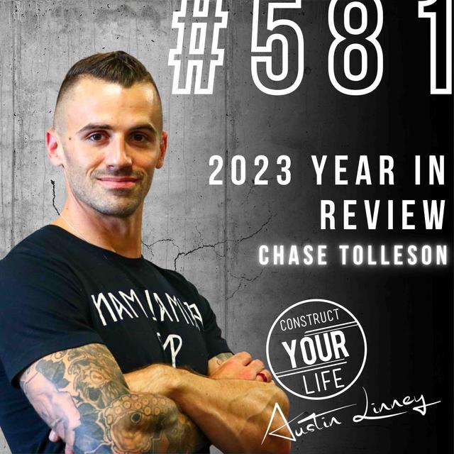 2023 Year in Review with Chase Tolleson | Construct your Life #581 - podcast episode cover