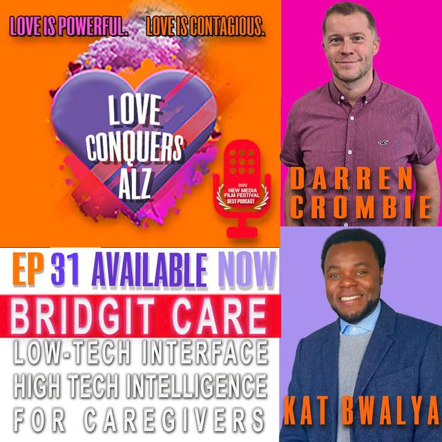Darren Crombie & Kat Bwalya of Bridgit Care: Low Tech Interface. High Tech Intelligence For Caregivers. - podcast episode cover