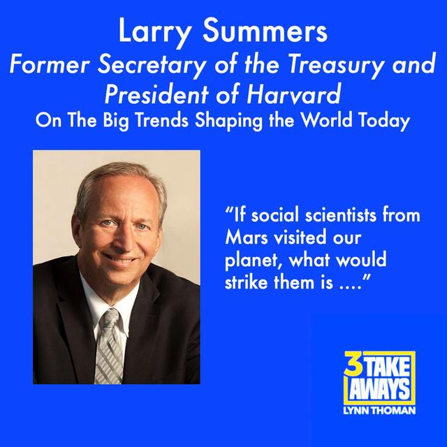 Former Secretary of the Treasury and President of Harvard, Larry Summers: The Big Trends Shaping the World Today (#32) - podcast episode cover
