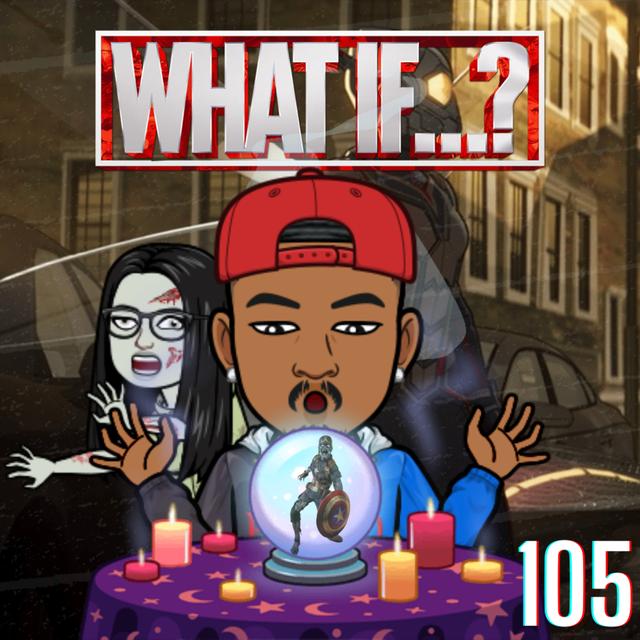 Marvel's What If... Zombies? Episode 5 - podcast episode cover