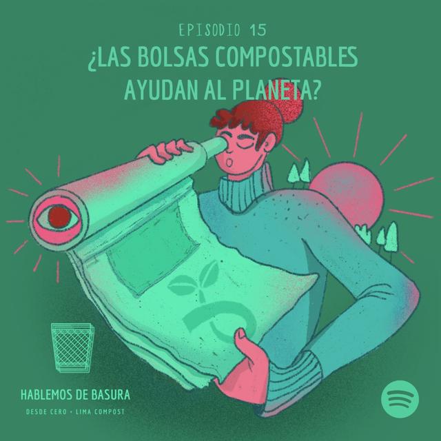 Ep 15 - ¿Las bolsas compostables ayudan al planeta? - podcast episode cover
