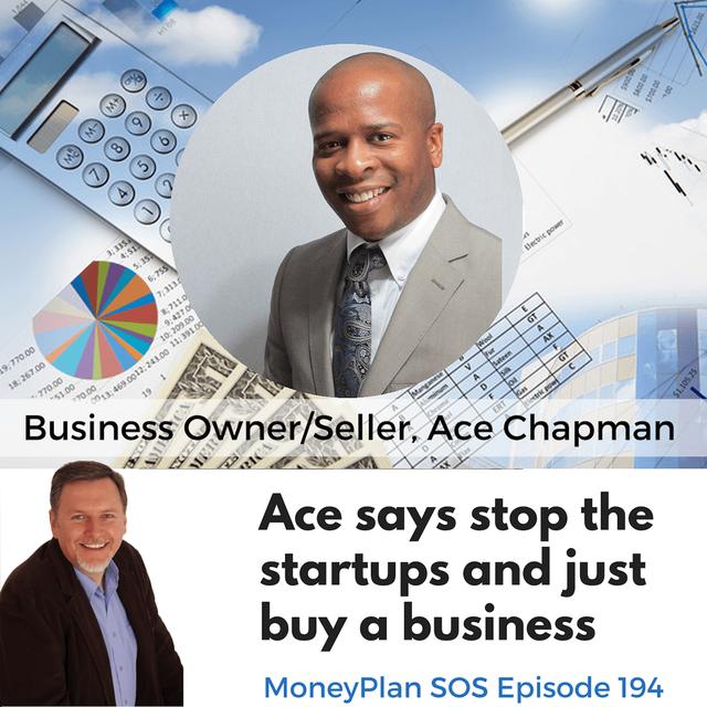 Ace Chapman Says Skip The Startup and Buy a Business - podcast episode cover
