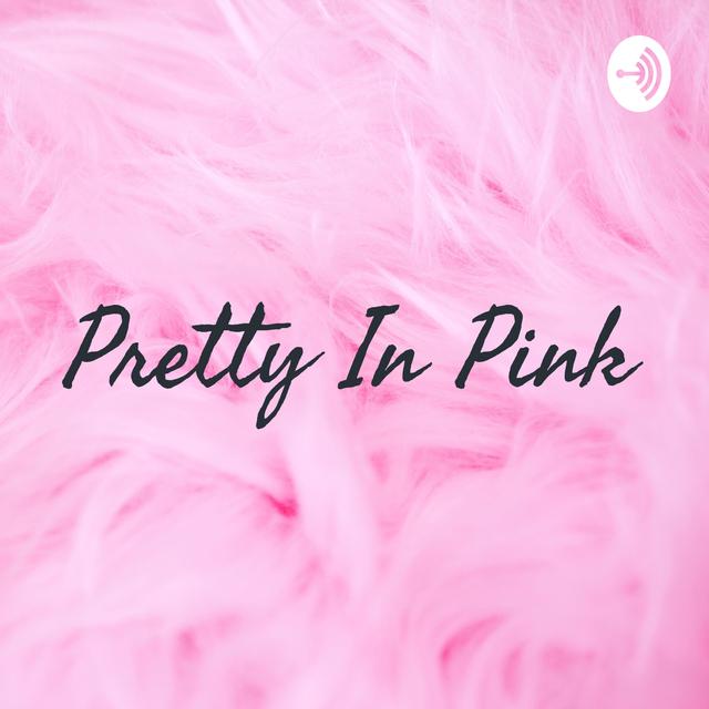 Pretty In Pink (Trailer) - podcast episode cover