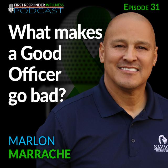 31- What Makes a Good Officer go Bad? with Marlon Marrache - podcast episode cover