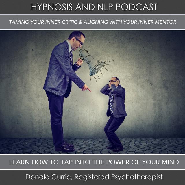 Taming Your Inner Critic & Aligning with Your Inner Mentor - podcast episode cover