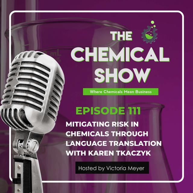 Mitigating Risk in Chemicals Through Language Translation with Karen Tkaczyk - Ep. 111 - podcast episode cover
