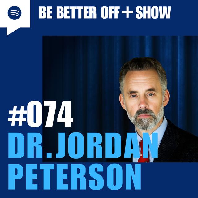 #074 - Dr. Jordan Peterson - podcast episode cover