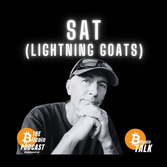 OFF-GRID LIVING, STACKING SATS, & ZAPPING GOATS..? - Sat of Lightning Goats (THE Bitcoin Podcast) - podcast episode cover