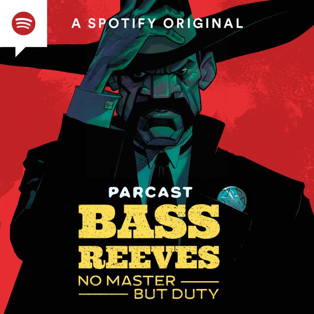 Bass Reeves: No Master But Duty - podcast episode cover