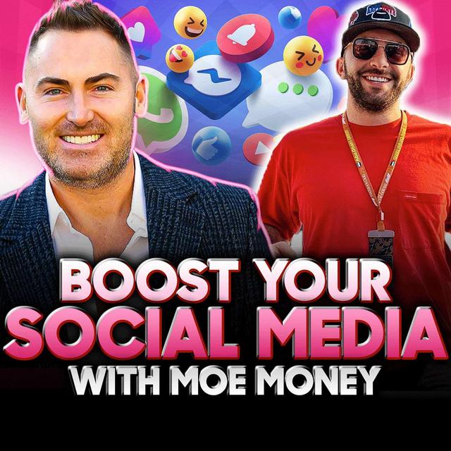 Learning how to Boost My Social Media! Podcast w/Moe Money - podcast episode cover