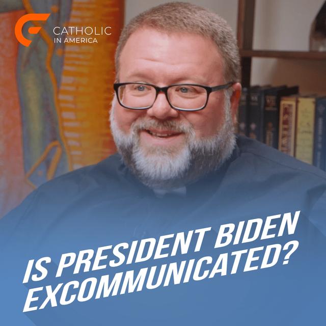 Is President Biden Excommunicated?  // Catholic in America - podcast episode cover