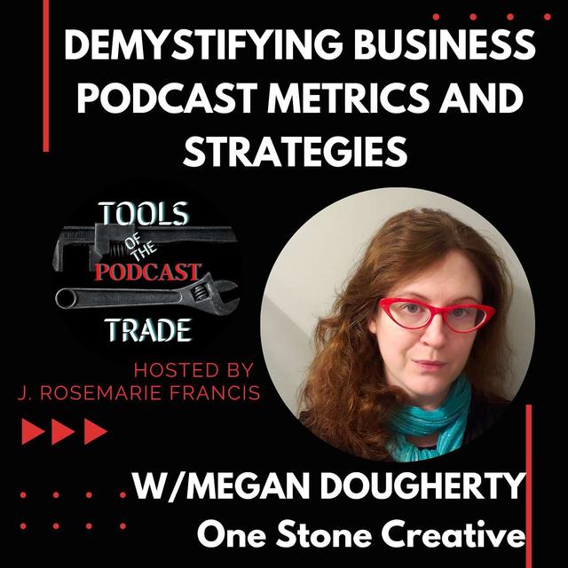 Demystifying Business Podcast Metrics and Strategies w/ Megan Dougherty - podcast episode cover
