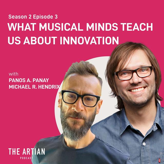 026 - Michael Hendrix and Panos Panay. What Musical Minds Can Teach Us About Innovation. - podcast episode cover