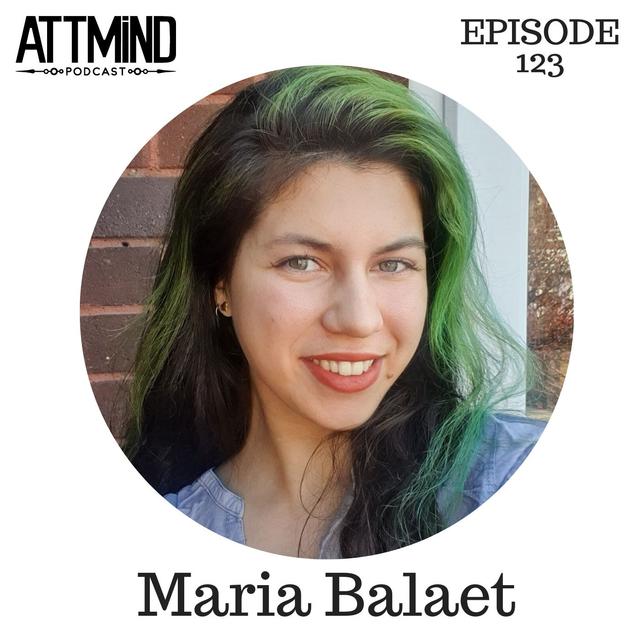 The impact of Psychedelics on Memory Processing | Maria Balaet ~ ATTMind 123 - podcast episode cover