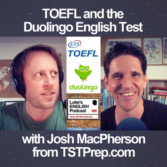 729. TOEFL and the Duolingo English Test (with Josh MacPherson from TSTPrep.com) - podcast episode cover
