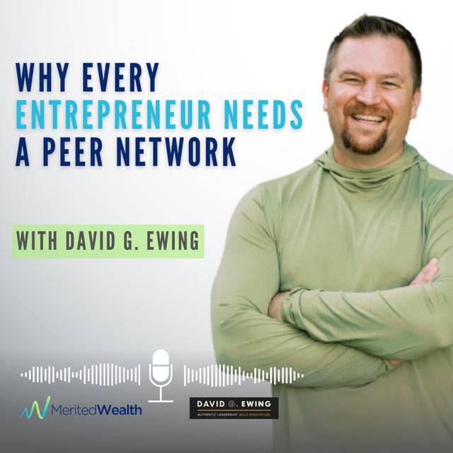 Why Every Entrepreneur Needs a Peer Network: Insights with David Ewing! - podcast episode cover
