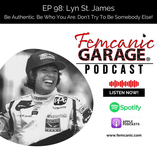 EP. 98: Lyn St. James — “Be Authentic. Be Who You Are. Don’t Try To Be Somebody Else!” - podcast episode cover