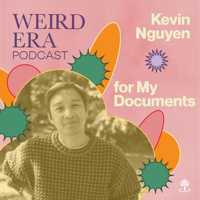 Episode 108: Weird Era feat. Kevin Nguyen - podcast episode cover