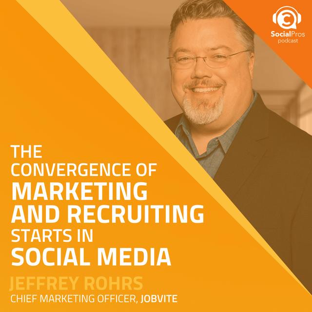 The Convergence of Marketing and Recruiting Starts in Social Media - podcast episode cover