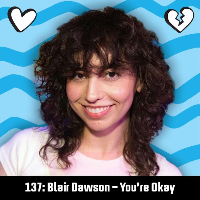 #137: Blair Dawson - You're Okay - podcast episode cover