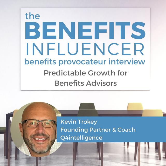 Predictable Growth for Benefits Advisors w/ Kevin Trokey - podcast episode cover