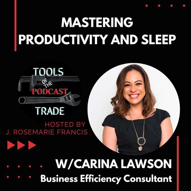 Optimizing Time and Sleep for Increased Productivity and Better Life Balance w/ Carina Lawson - podcast episode cover