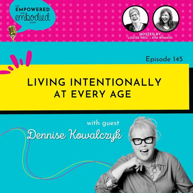 Living Intentionally at Every Age with Dennise M. Kowalczyk - podcast episode cover