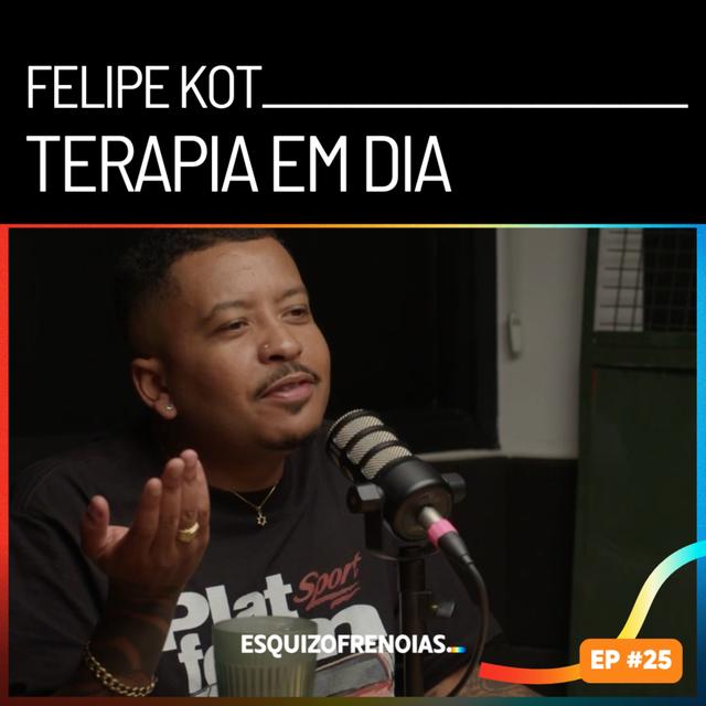 Terapia em dia com Felipe Kot - podcast episode cover