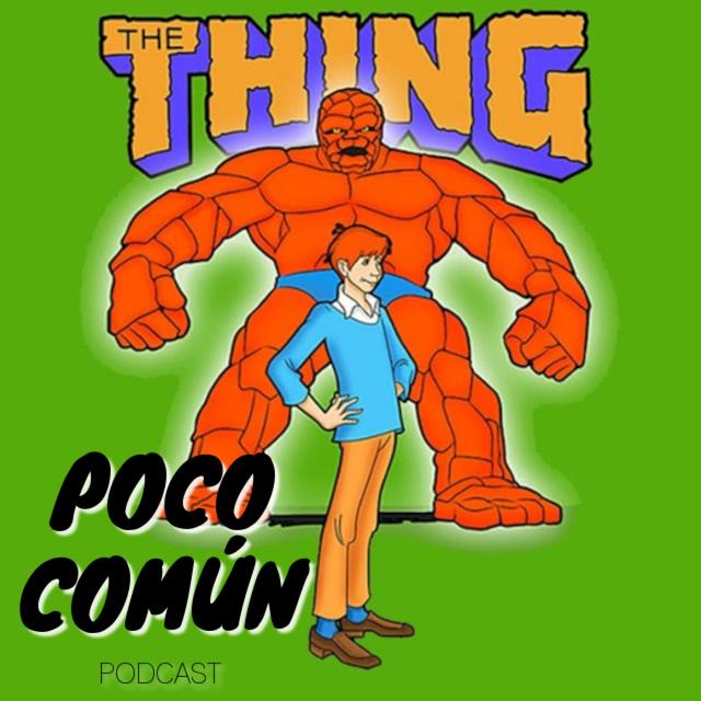 Poco Común Ep.240 "Cartoons Olvidados: The Thing (La Mole)" - podcast episode cover