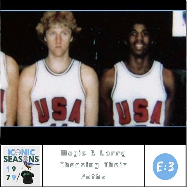 Magic & Bird: Choosing Their Paths - podcast episode cover
