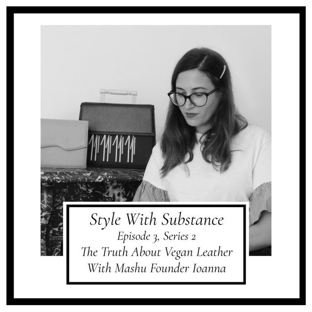 The Truth About Vegan Leather With Ioanna Topouzoglou of Mashu - podcast episode cover