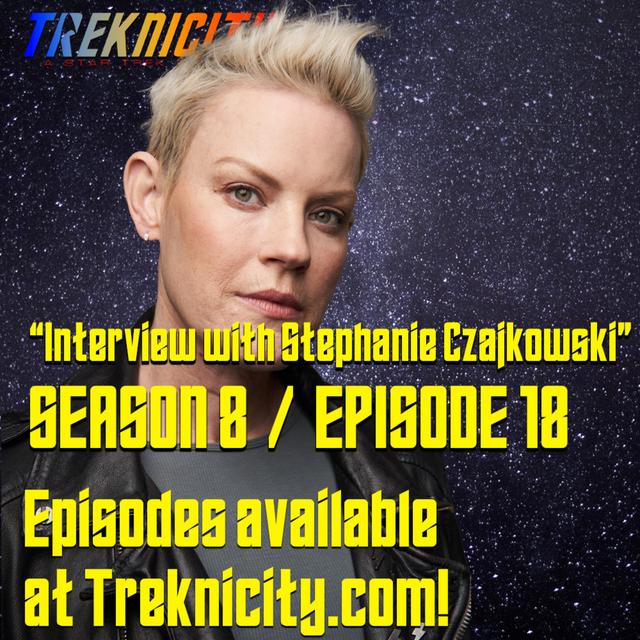 Treknicity - Season 08 - Episode 18 - "Interview with Stephanie Czajkowski" - podcast episode cover