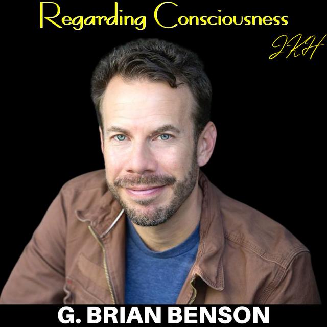Heartfelt Transformations: G. Brian Benson on Healing, Resilience, and Living with Purpose - podcast episode cover