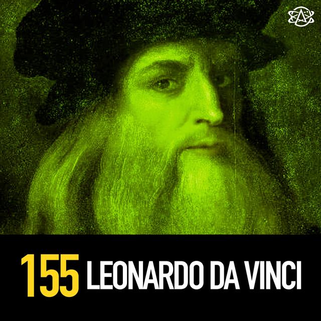 155 - Leonardo da Vinci - podcast episode cover