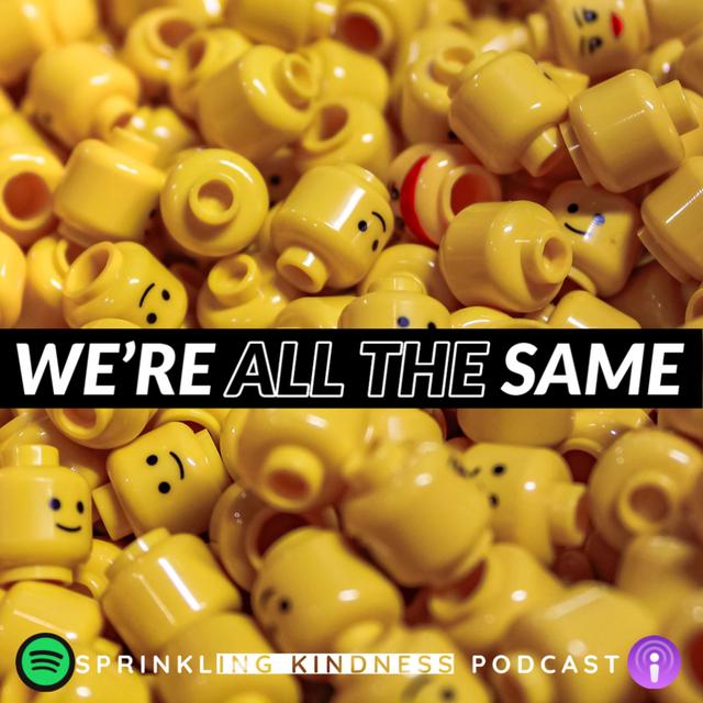 We're All The Same - podcast episode cover