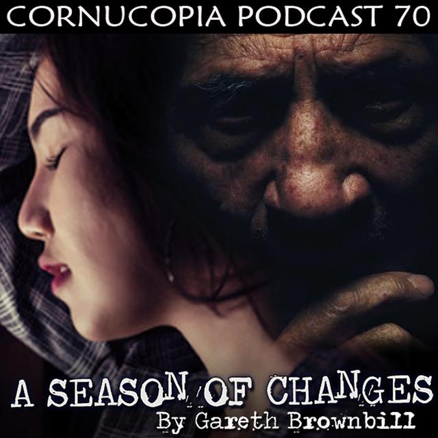 Cornucopia Radio Podcast 70: A Season of Changes - podcast episode cover