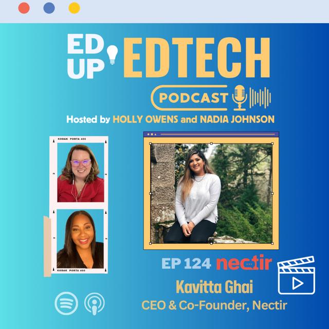 124: Innovating Education: Nectir's Trailblazing Approach with CEO Kavitta Ghai - podcast episode cover