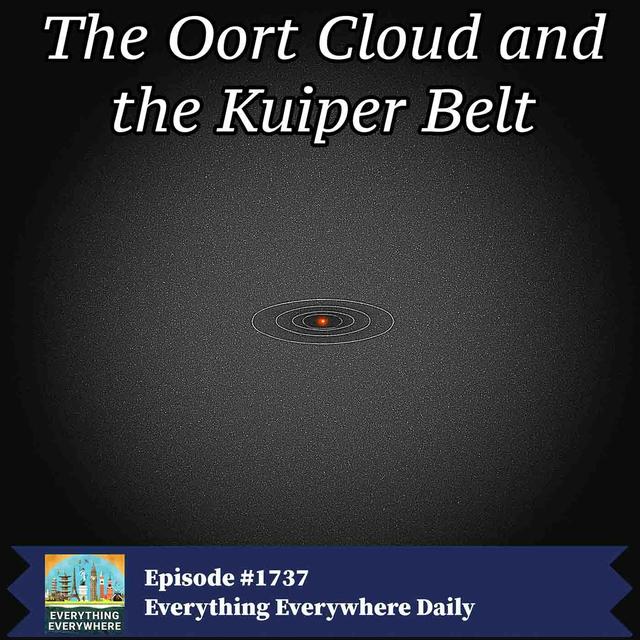 The Kuiper Belt and the Oort Cloud - podcast episode cover