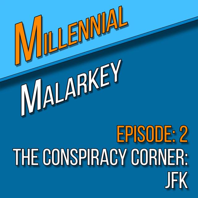 The Conspiracy Corner: JFK - podcast episode cover
