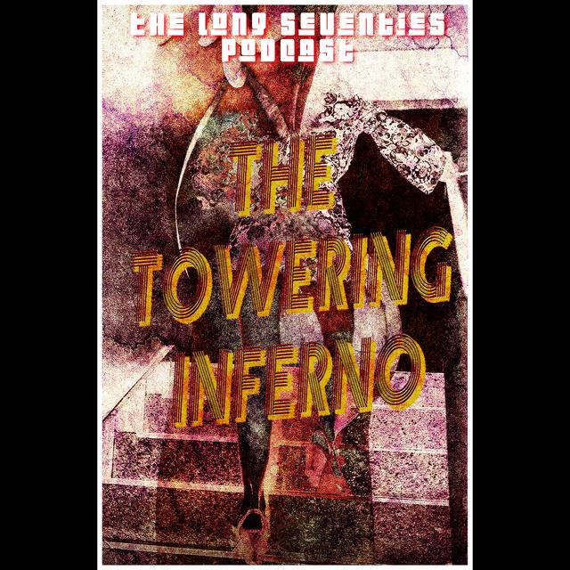 The Towering Inferno - podcast episode cover