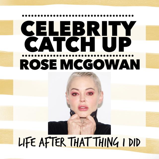 Rose McGowan - aka Brave Scream queen and activist - podcast episode cover