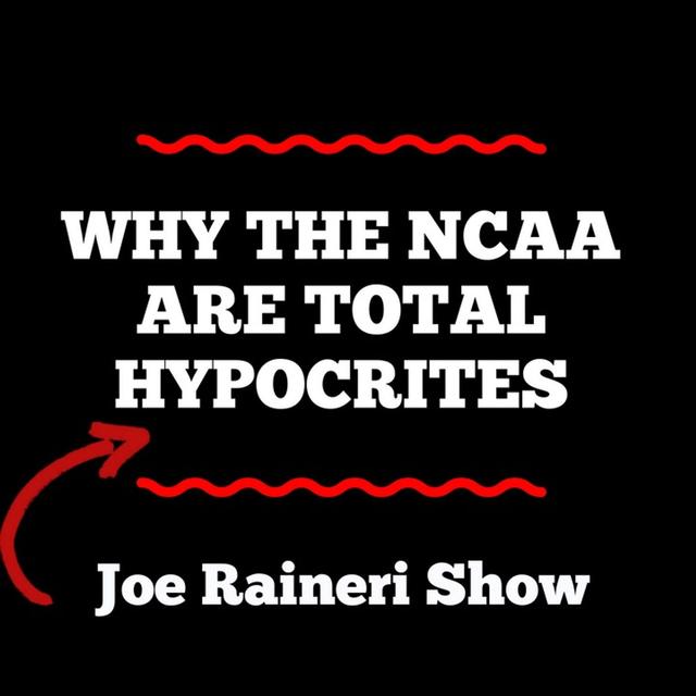 Why The NCAA Are Total Hypocrites - podcast episode cover