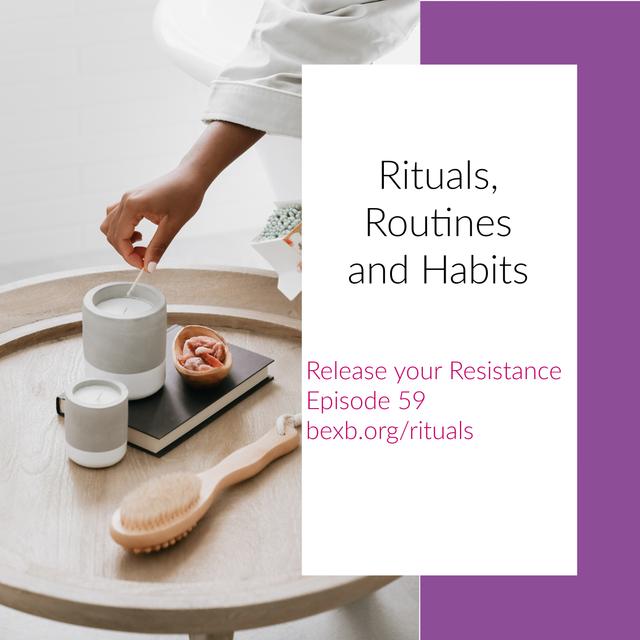 Rituals, Routines and Habits - podcast episode cover