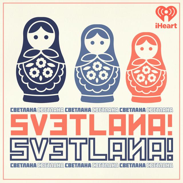 Introducing: "Svetlana! Svetlana!" - podcast episode cover