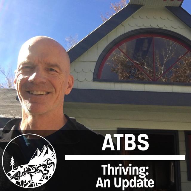 #28 - ATBS - Thriving: An Update - podcast episode cover